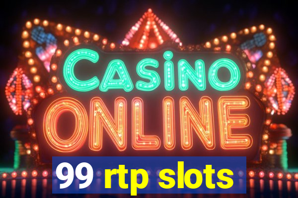 99 rtp slots